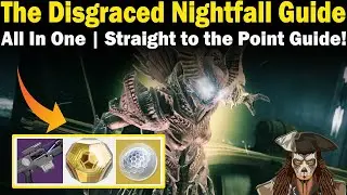 Destiny 2 | The Disgraced Grandmaster Nightfall Guide | FAST & EASY to follow Guide