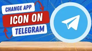 Change App Icon on Telegram