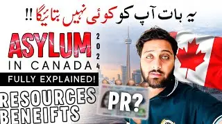 🇨🇦 ASYLUM IN CANADA 2024-25 | Full Process Explained - Step by Step Guide