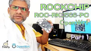 x25b Rockchip ROC-RK3566-PC from Firefly | OpenWRT | Part 1 | The Linux Channel