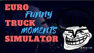 Euro Truck Simulator 2 MP Crash & Funny Moments #20