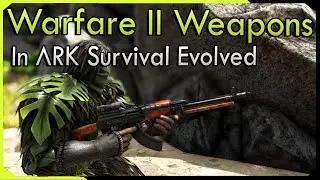 Modern Warfare II Waffen in ARK Survival Evolved !