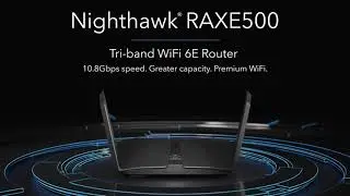 Introducing the Nighthawk RAXE500 Tri-band WiFi 6E Router | NETGEAR