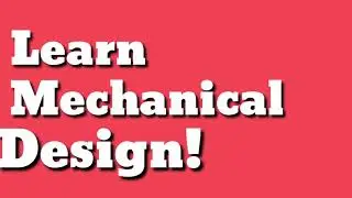 Learn Mechanical Design! Easy to Follow Video Lectures at Most Affordable Prices!