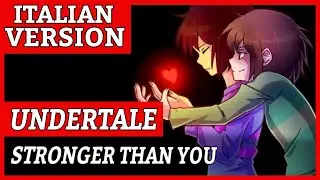 [Undertale] Stronger Than You (Frisk Response Parody) -italian version-