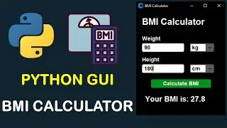 BMI CALCULATOR PYTHON CUSTOMTKINTER GUI PROJECT