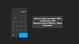 How to make Calculator With JavaScript | CSS Glassmorphism Effects | Glass morphism