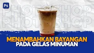 Cara Menambahan Bayangan Pada Gelas Minuman