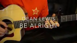 Be Alright // Dean Lewis // Easy Guitar Lesson (W/tabs!)