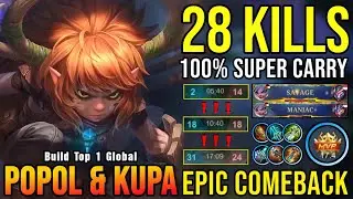 SAVAGE & MANIAC!! 28 Kills Popol and Kupa Super Carry!! - Build Top 1 Global Popol and Kupa ~ MLBB