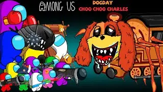 어몽어스 VS DOGDAY Choo Choo Charles | AMONG US ANIMATION