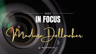 IN FOCUS - Medusa Dollmaker //Flip through and Mini Review