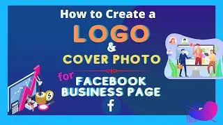 How to Create a FREE Logo and a Cover Photo for Facebook Business Page