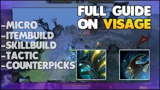 How to Learn VISAGE in 2021 | Visage Guide Dota 2 7.30e
