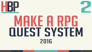 Make An RPG 2016 Ep 2 : Quest System[Unity, C#]