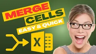 How to merge cells in Excel (Quick and Easy)