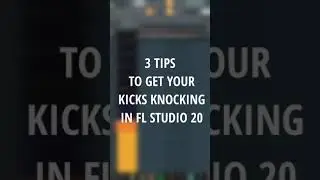 3 Tips To Get Your Kicks KNOCKING In FL Studio #shorts