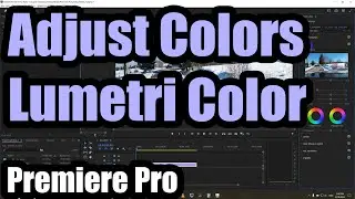 How to adjust colors, Premiere Pro 2024 (Basic Tutorial, Lumetri color, Multiple clips)