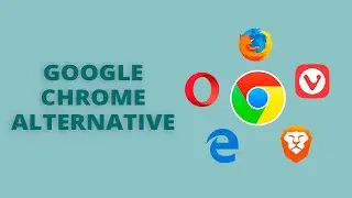 5 Best Chrome Alternative Browser