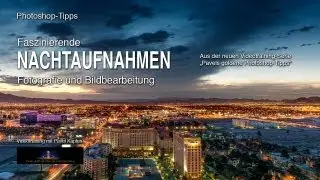 Nachtaufnahmen: Fotografie und Bildbearbeitung