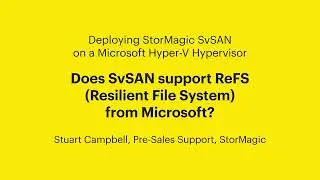 Q&A: Does SvSAN support ReFS (Resilient File System) from Microsoft?