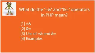 [Solved] What do the “=&” and “&=” operators in PHP mean?