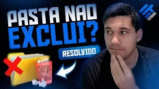 PASTA NÃO EXCLUI | Como Apagar Aquivos que Não querem Deletar (2024)