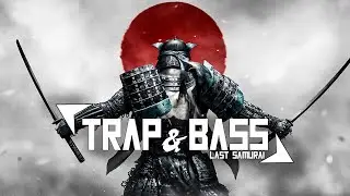 Trap Music 2021 🔴 Bass Boosted Best Trap Mix 🔴 Last Samurai