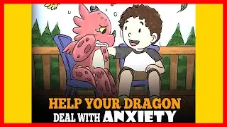 📖 🐉 Help Your Dragon Deal with Anxiety By Steve Herman READ ALOUD