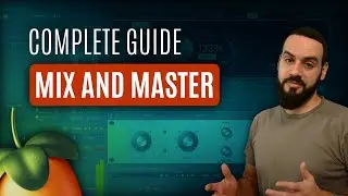 Easy Mix and Master Guide | FL Studio 2024