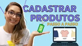 COMO CADASTRAR PRODUTOS NA LOJA VIRTUAL