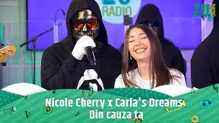 Nicole Cherry x Carla's Dreams - Din cauza ta (Live la Radio ZU)