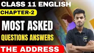 Class 11 English Chapter-2 Important Question || Snapshot Ch-2 The Address Most Imp Question Answer