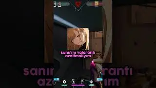 sanırım valorantı azaltmalıyım | 