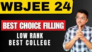 Best Choice Filling List | WBJEE 2024 Counselling | WBJEE 2024 | Choice Filling