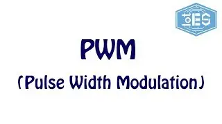 Introduction to Pulse Width Modulation (PWM)