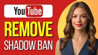 How To Remove Shadow Ban On YouTube