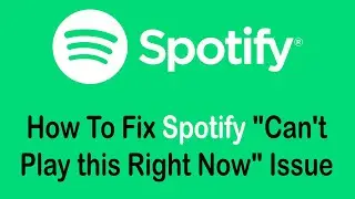 How to Fix Spotify Cant Play this Right Now Issue (2022)