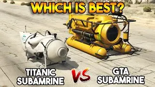 GTA 5 SUBMARINE VS REAL TITANIC SUBMARINE !