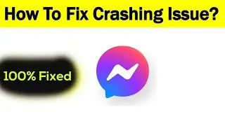 Fix Facebook Messenger App Keeps Crashing Problem Android - Facebook Messenger App Crash Issue