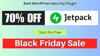 {Up To 70% OFF} Jetpack Black Friday Sale 2024 - Best WordPress Security Plugin Deals