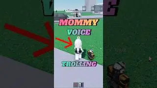 MOMMY VOICE TROLLING