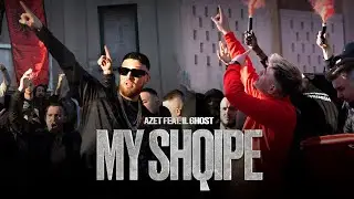 AZET feat. IL GHOST - MY SHQIPE