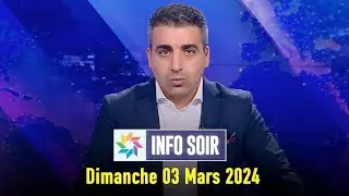 Info soir : Dimanche 03 Mars 2024