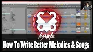 How To Write Better Melodies & Songs | Writing Session #1