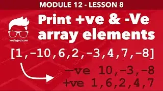 Module 12 - Lesson 8 ► Print positive and negative elements of an array [Learn Programming]