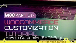 Part 01 Woocommerce Customization Tutorial Series in Urdu/Hindi | How to Customize Shop Page