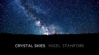 Crystal Skies - Nigel Stanford - 4k TimeLapse