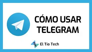 Cómo usar TELEGRAM - Tutorial Completo 2021