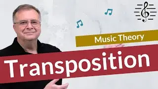 The Most Effective Way to Transpose Music - Music Theory